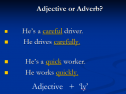 Adjectives and adverbs | Recurso educativo 64301