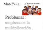 Multiplicar en problemas. | Recurso educativo 677212