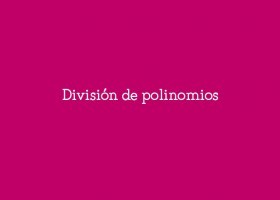 División de polinomios | Recurso educativo 760622
