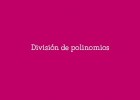 División de polinomios | Recurso educativo 760622